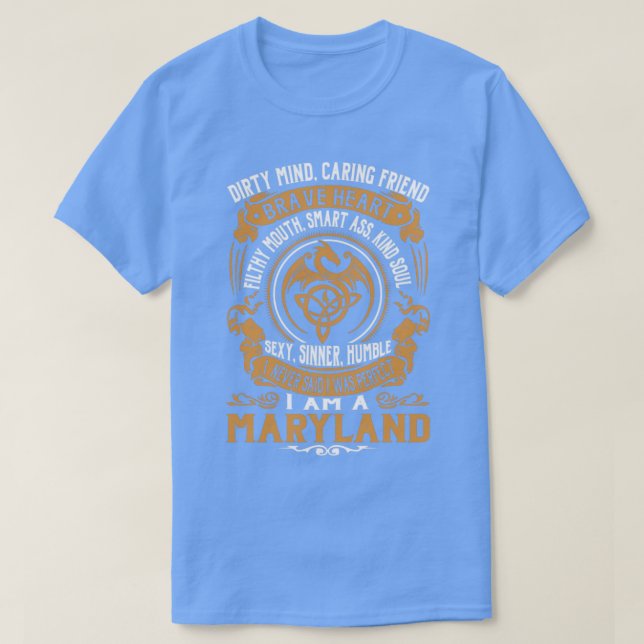 Ich habe nie gesagt, ich wäre perfekt im MARYLAND T-Shirt (Design vorne)