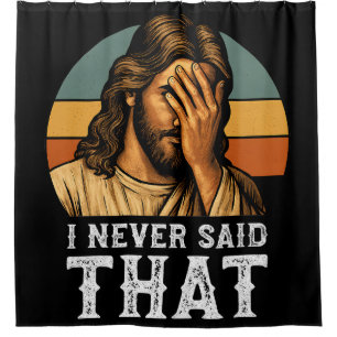 Ich habe nie gesagt, Jesus Meme Funny Christlich Duschvorhang