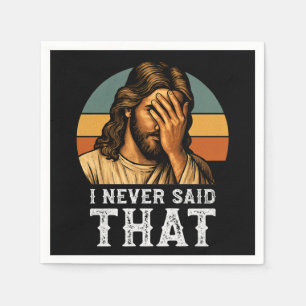 Ich habe nie gesagt, Jesus Meme Funny Christlich Serviette