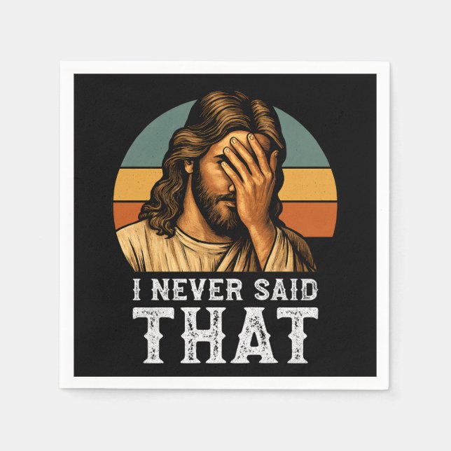 Ich habe nie gesagt, Jesus Meme Funny Christlich Serviette (Vorderseite)