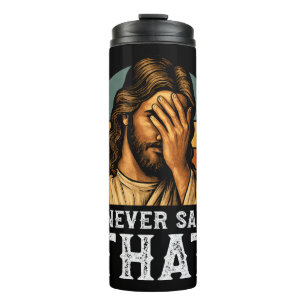 Ich habe nie gesagt, Jesus Meme Funny Christlich Thermosbecher