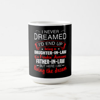 Ich habe nie geträumt, dass ich eine Tochter im Ju Kaffeetasse