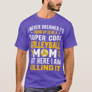 Ich habe nie geträumt, dass ich zu einem superCool T-Shirt