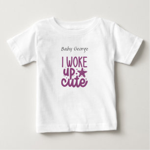Ich habe niedlich geweckt - Name anpassen - Baby B T-shirt