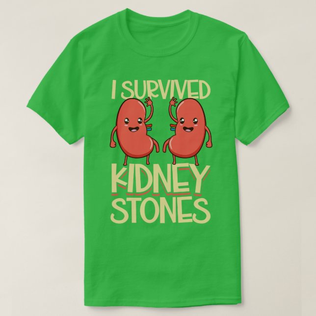 Ich habe Nierensteine überlebt T-Shirt (Design vorne)