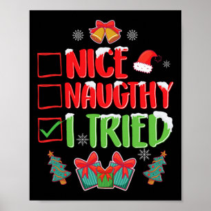 Ich habe Nizza oder Naughty 1 Poster