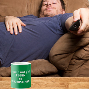 Ich habe noch nicht angefangen zu prokrastinieren kaffeetasse