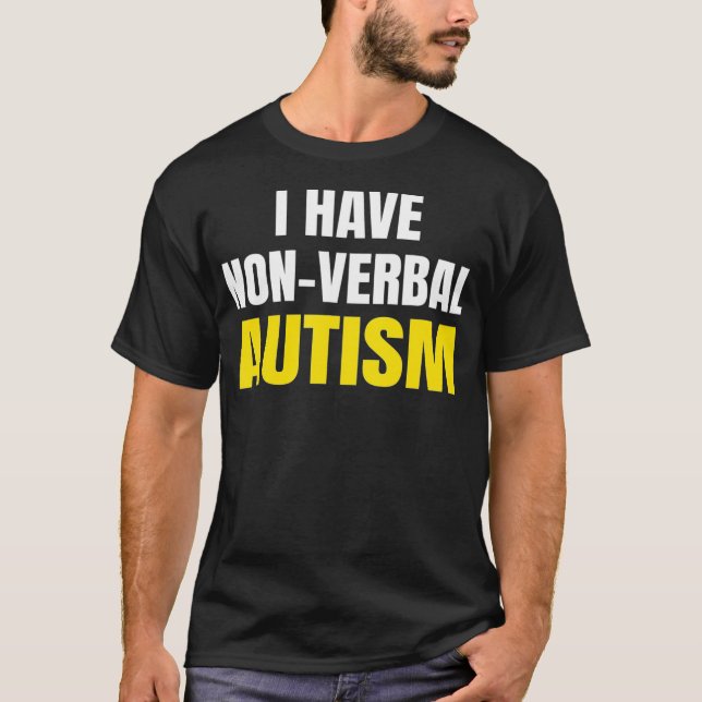ICH HABE NONVERBAL AUTISM Autismus Awareness Safet T-Shirt (Vorderseite)
