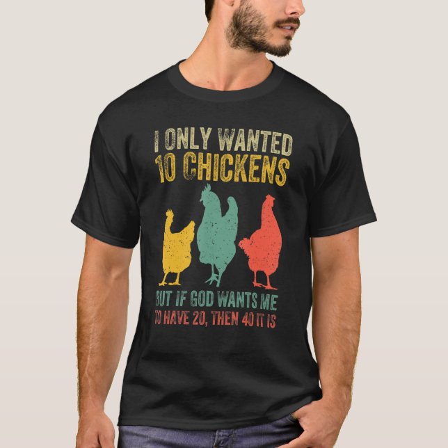Ich habe nur 10 Hühner Gewollt, aber wenn Gott mic T-Shirt (Vorderseite)
