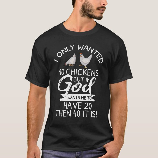 Ich habe nur 10 Hühner Gewollt, lustige Hühnerquot T-Shirt (Vorderseite)