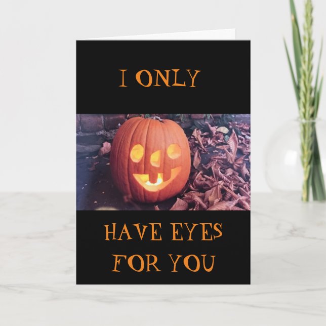 ICH HABE NUR AUGEN FÜR "DICH" HALLOWEEN KARTE (Vorderseite)