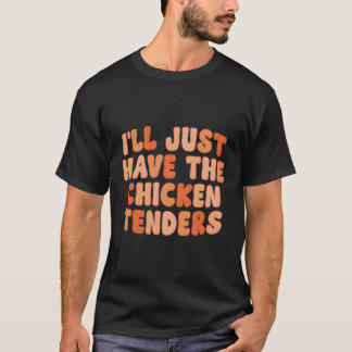 Ich habe nur die Hühnerangebote T-Shirt