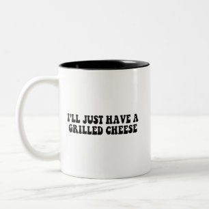 Ich habe nur einen gegrillten Käse - gegrillten Kä Zweifarbige Tasse