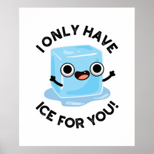 Ich habe nur Eis für euch lustige Eiswürfelpuppe Poster