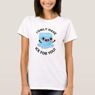 Ich habe nur Eis für euch lustigen Augenpuffer T-Shirt