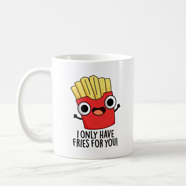 Ich habe nur Fritten für dich. Kaffeetasse (Links)
