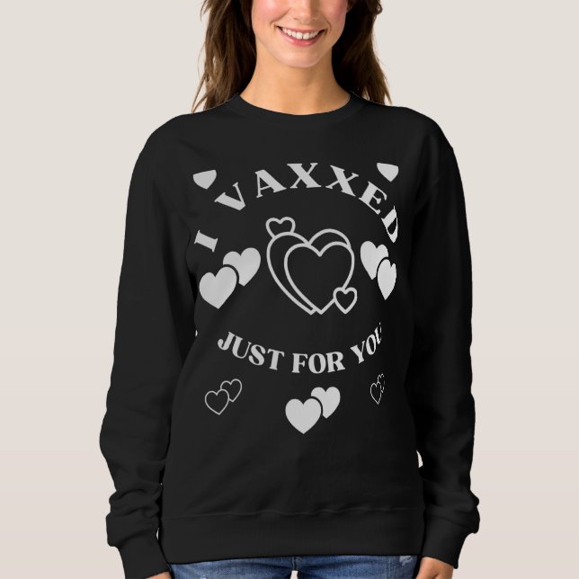 Ich habe nur für dich Niedlichen Spaß Sweatshirt (Vorderseite)