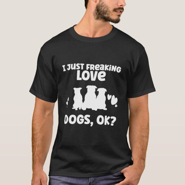 Ich habe nur Liebe Hunde erfriert, OK? - NIEDLICH T-Shirt (Vorderseite)
