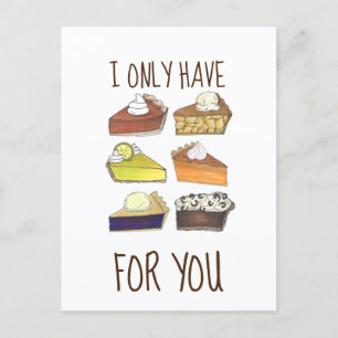 Ich habe nur Pies für dich Valentinstag Liebe Feiertagspostkarte