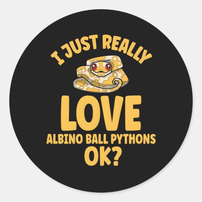 Ich habe nur wirklich Liebe Albino Ball Pythons Ok Runder Aufkleber (Vorderseite)
