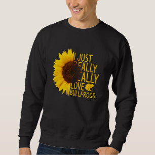 Ich habe nur wirklich Liebe Bullfrogs Frauen Männe Sweatshirt