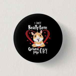 Ich habe nur wirklich Liebe Guinea Schweine Button