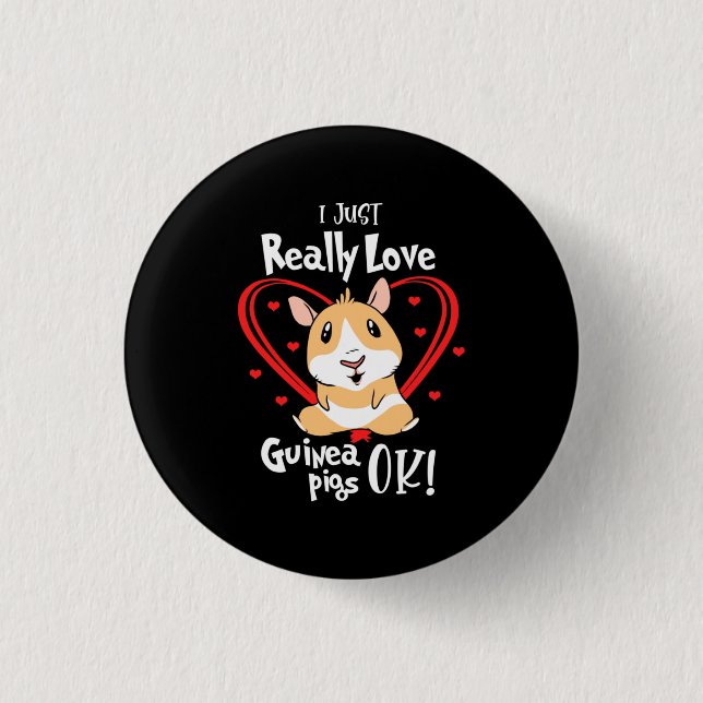 Ich habe nur wirklich Liebe Guinea Schweine Button (Vorderseite)