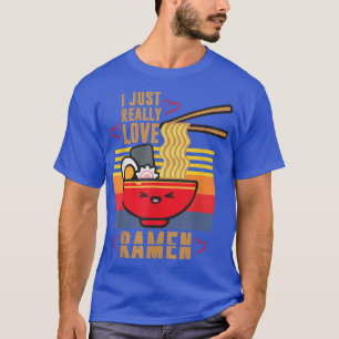 Ich habe nur wirklich Liebe Ramen Noodles, Japanis T-Shirt