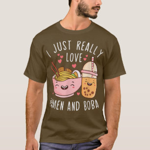 Ich habe nur wirklich Liebe Ramen und Boba Bubble  T-Shirt