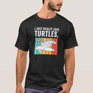 Ich habe nur wirklich Liebe Schildkröten Okay Schi T-Shirt