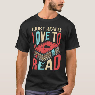 Ich habe nur wirklich Liebe zu lesen Buchleser Bib T-Shirt