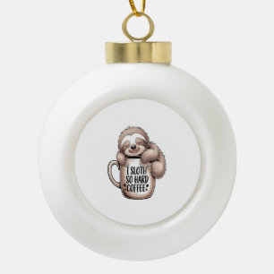 Ich habe ohne Kaffee gekocht Keramik Kugel-Ornament