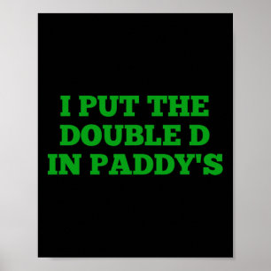 Ich habe Paddys lustige irische Patricks mit der d Poster