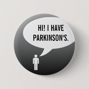 ICH HABE PARKINSONEN KRANKHEITSKRANKHEIT BUTTON