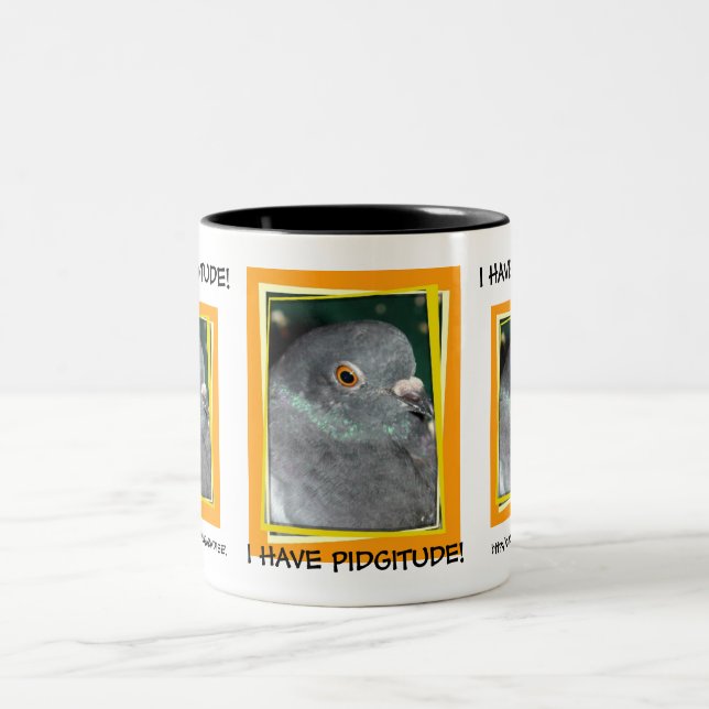 ICH HABE PIDGITUDE! Tasse durch TAUBEN-PARADIES! (Mittel)