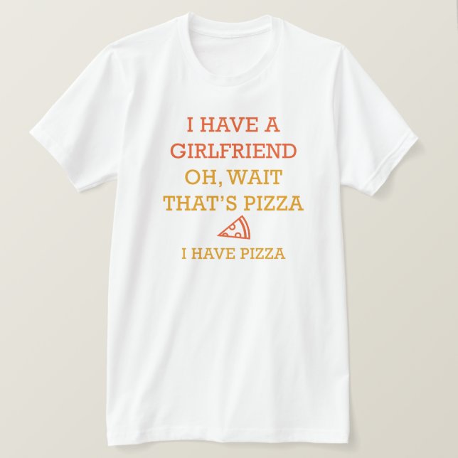 Ich habe Pizza T-Shirt (Design vorne)