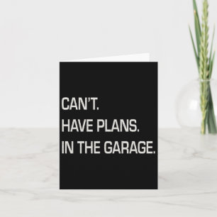 Ich habe Pläne im Garage Vathers Day Mechanics F Karte