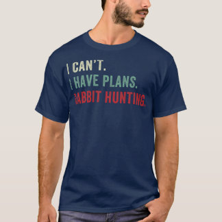 Ich habe Pläne, Kaninchen zu jagen, der Hasen-Kani T-Shirt