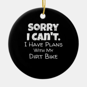 Ich habe Pläne mit meinem Dirt-Bike-Geschenk Keramik Ornament