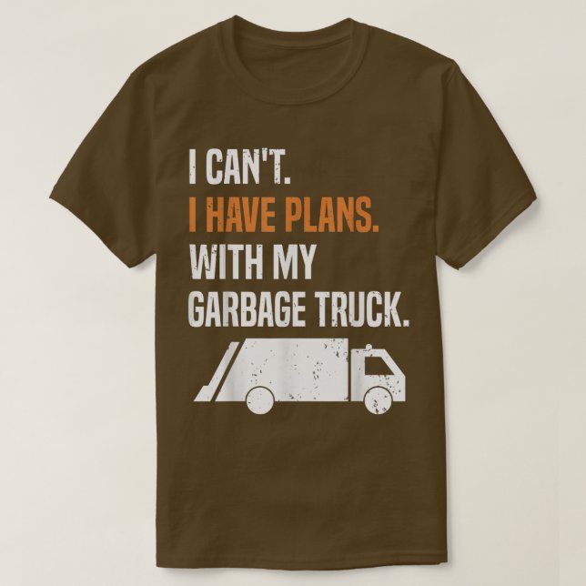 Ich habe Pläne mit meinem Müllwagen - Recycelnd Au T-Shirt (Design vorne)