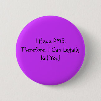 Ich habe PMS. Button