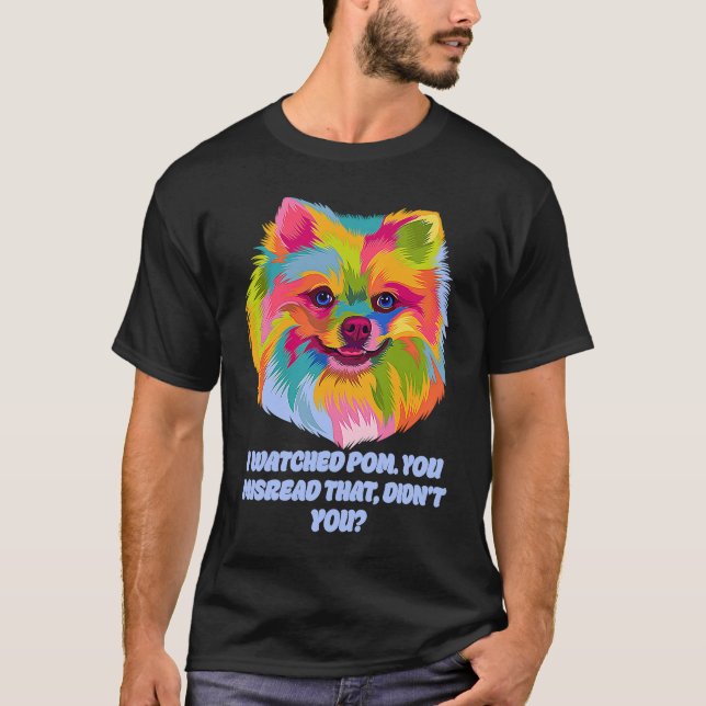 Ich habe Pom gesehen, dass du den Hund-Vater-Spitz T-Shirt (Vorderseite)