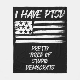 Ich habe PTSD Hübsch müde von dubiosen Demokraten Fleecedecke