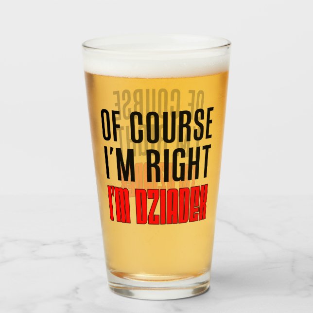 Ich habe recht, ich bin Dziadek Glas (Vorne (Gefüllt))