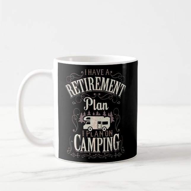Ich habe Rentplan Funny Camping Remüv Rv Ca Kaffeetasse (Links)