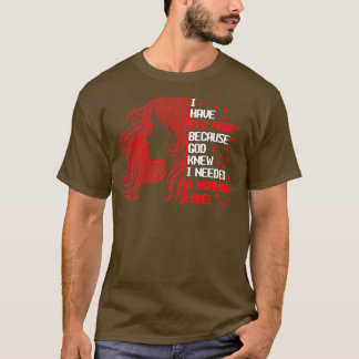 Ich habe Rotes Haar, weil Gott wusste, ich brauche T-Shirt