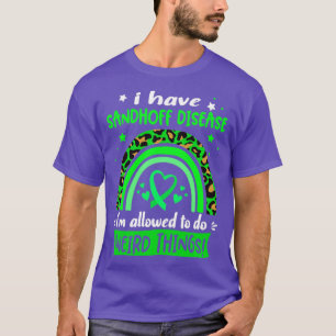 Ich habe Sandhoff-Krankheit, ich darf seltsame T T-Shirt