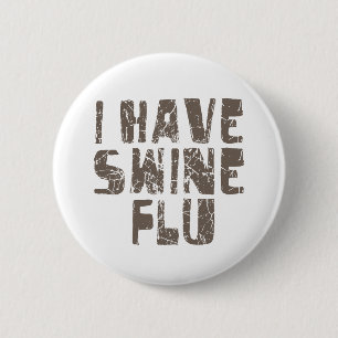 ich habe Schweingrippe Button