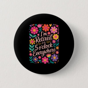 Ich habe seine 5 Ouhr überall geerbt, Boho Floral Button