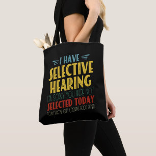 Ich habe selektive Hören lustigen antisozialen Wit Tasche